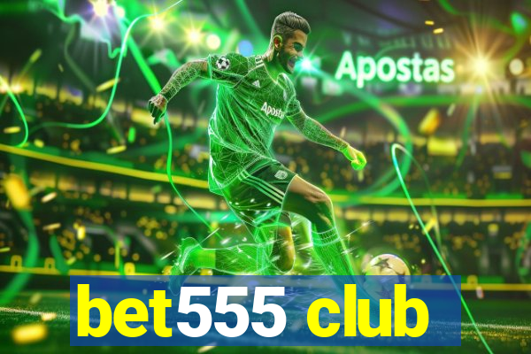 bet555 club